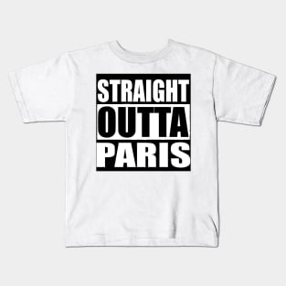 STRAIGHT OUTTA PARIS FRANCE Kids T-Shirt